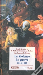 La Violence De Guerre ; 1914-1945