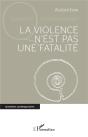 La Violence N'Est Pas Une Fatalité - Preview