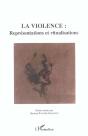 La Violence : Représentations Et Ritualisations - Preview