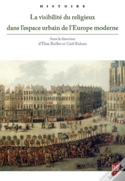 Capa do artigo La Visibilité Du Religieux Dans L'Espace Urbain De L'Europe Moderne