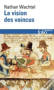 Capa do artigo La Vision Des Vaincus : Les Indiens Du Pérou Devant La Conquête Espagnole (1530-1570)