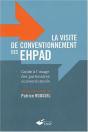 La Visite De Conventionnement Des Ehpad - Guide A L'Usage Des Partenaires Conventionnels - Preview