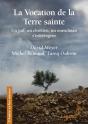 La Vocation De La Terre Sainte ; Un Juif, Un Chrétien, Un Musulman S'Interrogent - Preview