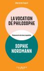 La Vocation De Philosophe : Puissance De La Mise En Question - Preview