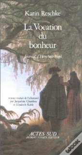 La Vocation Du Bonheur Journal D'Henriette Vogel