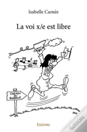 La Voi Xe Est Libre