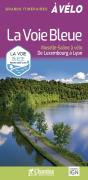 La Voie Bleue Moselle Saône À Vélo : Luxembourg À Lyon - Preview