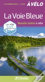 Capa do artigo La Voie Bleue : Moselle - Saône À Vélo