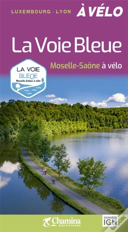 Capa do artigo La Voie Bleue : Moselle - Saône À Vélo