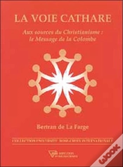 Capa do artigo La Voie Cathare ; Aux Sources Du Christianisme : Le Message De La Colombe