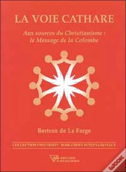 Capa do artigo La Voie Cathare ; Aux Sources Du Christianisme : Le Message De La Colombe