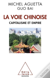 La Voie Chinoise ; Capitalisme Et Empire