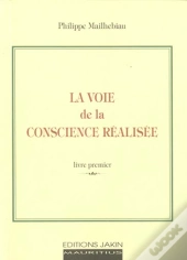 La Voie De La Conscience Realisee