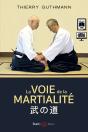 La Voie De La Martialité - Traité D'Aïkido Réaliste - Preview