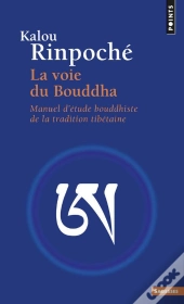 La Voie Du Bouddha Selon La Tradition Tibétaine