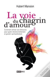 La Voie Du Chagrin D'Amour