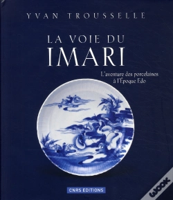 Capa do artigo La Voie Du Imari ; L'Aventure Des Porcelaines À L'Epoque Edo