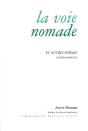 La Voie Nomade : Et Autres Poèmes - Oeuvres Complètes - Preview