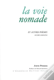 Capa do artigo La Voie Nomade : Et Autres Poèmes - Oeuvres Complètes