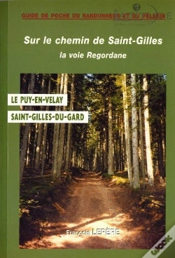 Capa do artigo La Voie Regordane ; Puy En Velay, Saint Gilles Du Gard