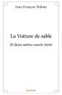 La Voiture De Sable : Et Deux Autres Courts Récits - Preview
