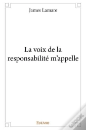 La Voix De La Responsabilite M'Appelle