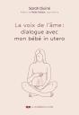 La Voix De L'Âme : Dialogue Avec Mon Bébé In Utero - Preview