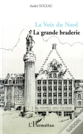 La Voix Du Nord ; La Grande Braderie