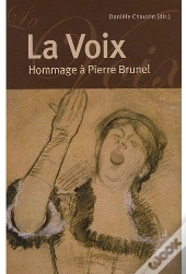 La Voix ; Hommage À Pierre Brunel