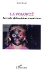 La Volonte ; Approche Philosophique Et Analytique - Preview