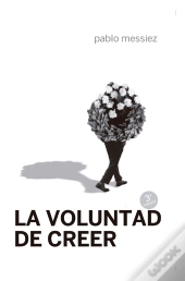 La Voluntad De Creer