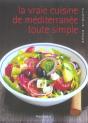 La Vraie Cuisine De Méditerranée Toute Simple - Preview