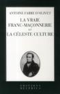 La Vraie Franc Maconnerie Et La Celeste Culture - Preview