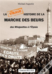 La Vraie Histoire De La Marche Des Beurs