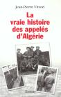 La Vraie Histoire Des Appeles D'Algerie - Preview