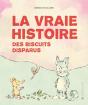 La Vraie Histoire Des Biscuits Disparus - Preview