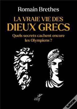 Capa do artigo La Vraie Vie Des Dieux Grecs : Quels Secrets Cachent Encore Les Olympiens ?