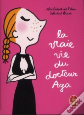 La Vraie Vie Du Docteur Aga
