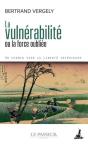 La Vulnérabilité Ou La Force Oubliée : Un Chemin Vers La Liberté Intérieure - Preview