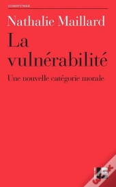 La Vulnerabilité ; Une Nouvelle Catégorie Morale ?