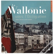 La Wallonie Sous L'Occupation