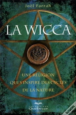 Capa do artigo La Wicca 2e Edition - Une Religion Qui S'Inspire Des Cycles De La Nature