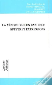 La Xenophobie En Banlieue ; Effets Et Expressions