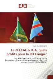 La Zlecaf & L'Ua, Quels Profits Pour La Rd Congo? - Les Avantages De La Ratification Par La Republiq