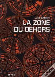 La Zone Du Dehors