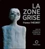 La Zone Grise - Preview