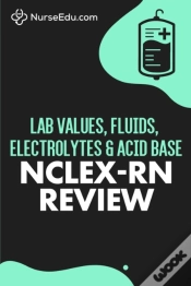 Capa do artigo Lab Values, Fluids, Electrolytes, &Amp; Acid Base - Nclex-Rn Exam