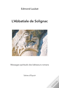 Capa do artigo L'Abbatiale De Solignac ; Message Symbolique Des Bâtisseurs Romans