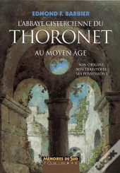L'Abbaye Cistercienne Du Thoronet Au Moyen-Age