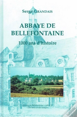 Capa do artigo L'Abbaye De Bellefontaine ; 1000 Ans D'Histoire